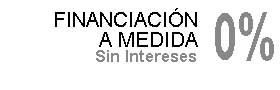 Financiación a medida Sin Intereses